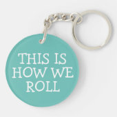 SO ROLLEN WIR RV Motorhome Camping CUSTOM Schlüsselanhänger (Rückseite)