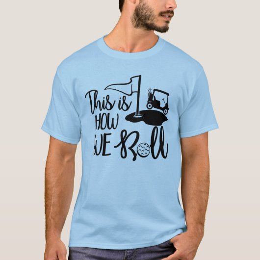 So rollen wir! T-Shirt (Vorderseite)
