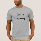 So Ronery T-Shirt (Vorderseite)