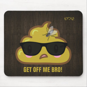 So sagt gekackte zur Fliege…. Mousepad