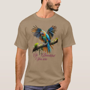So schön Sie sind T-Shirt
