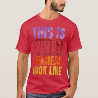 So sehen Gewinner aus, trainieren und spielen  T-Shirt