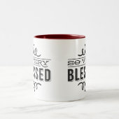 So sehr gesegnet zweifarbige tasse (Mittel)