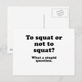 So setzen oder nicht zum Squat, was für eine dumme Postkarte (Vorne/Hinten)