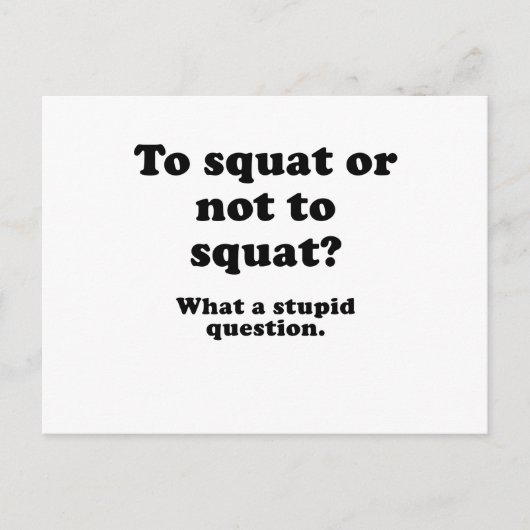 So setzen oder nicht zum Squat, was für eine dumme Postkarte (Vorderseite)