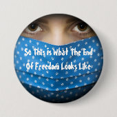 So sieht also das Ende der Freiheit aus Button (Vorderseite)