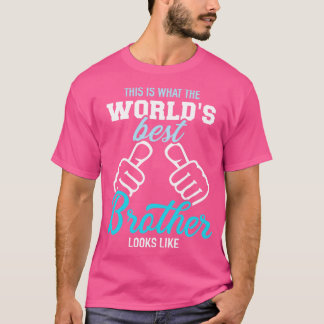 So sieht der weltbeste Bruder aus T-Shirt