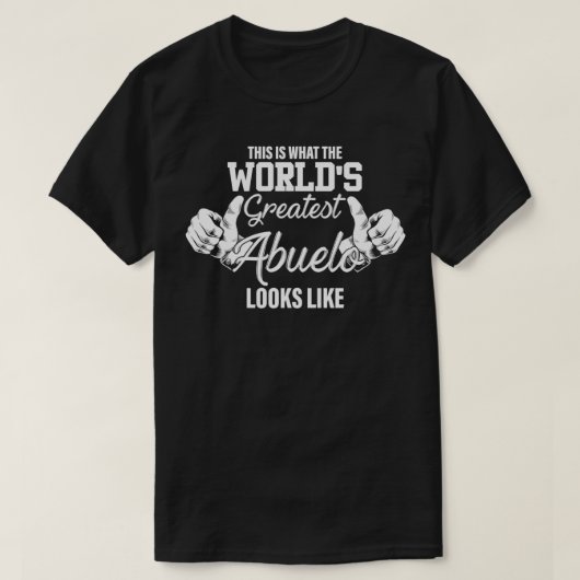 So sieht der weltgrößte Abuelo aus T-Shirt (Design vorne)