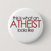 So sieht ein Atheist aus Button (Vorderseite)