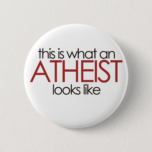 So sieht ein Atheist aus Button (Vorderseite)