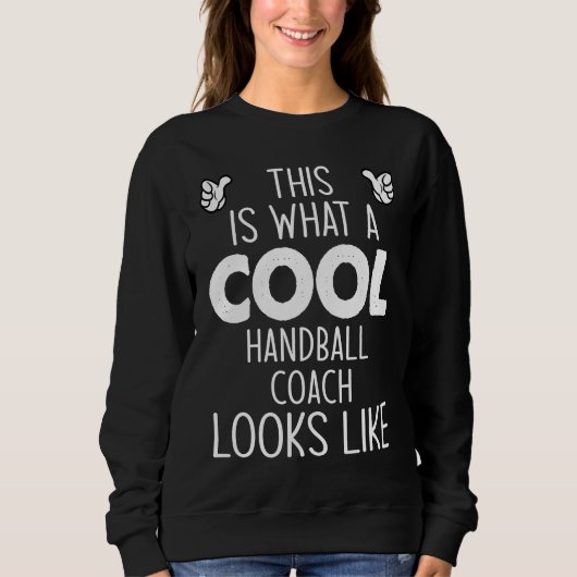 So sieht ein Cooler Handballtrainer aus Sweatshirt (Vorderseite)