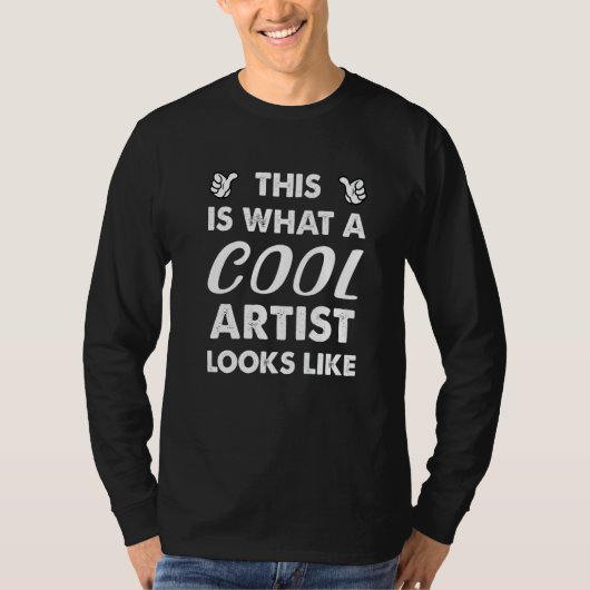 So sieht ein cooler Künstler aus   T-Shirt (Vorderseite)