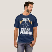 So sieht ein Gay Crane Operator aus T-Shirt (Vorne ganz)