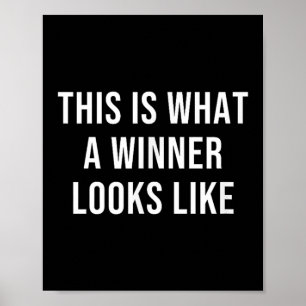 So sieht ein Gewinner aus Poster