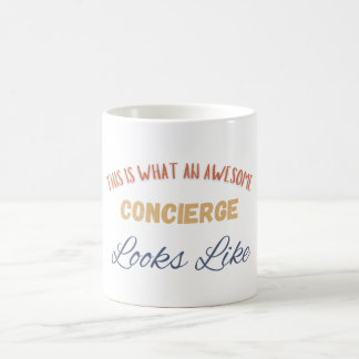 So sieht ein großartiger Concierge aus Kaffeetasse