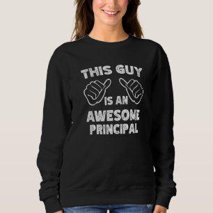 So sieht ein großartiger Schulleiter aus   Sweatshirt