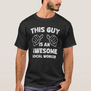 So sieht ein großartiger Sozialarbeiter aus T-Shirt