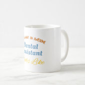 So sieht ein großartiger zahnärztlicher Assistent Kaffeetasse (VorderseiteRechts)