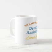 So sieht ein großartiger zahnärztlicher Assistent Kaffeetasse (Vorderseite Links)