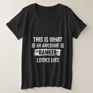 So sieht ein Phantastischer Banker aus Große Größe T-Shirt