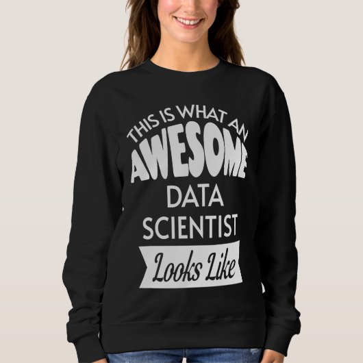 So sieht ein Phantastischer Datenwissenschaftler a Sweatshirt (Vorderseite)