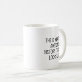 So sieht ein Phantastischer Geschichtslehrer aus Kaffeetasse (VorderseiteRechts)