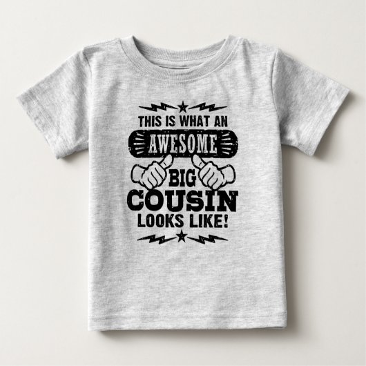 So sieht ein Phantastischer großer Cousin aus Baby T-shirt (Vorderseite)