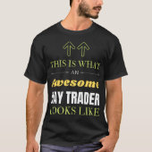 So sieht ein Phantastischer Tageshändler aus T-Shirt (Vorderseite)