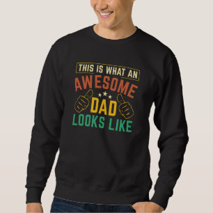 So sieht ein Phantastischer Vater aus Sweatshirt