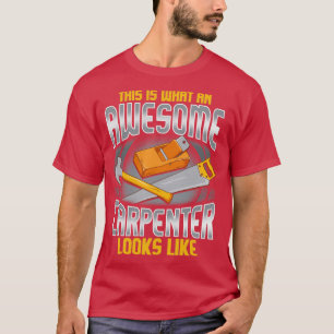 So sieht ein Phantastischer Zimmermann aus T-Shirt