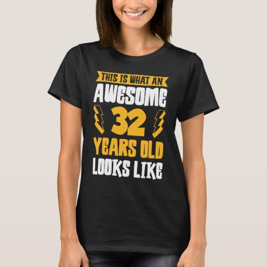 So sieht ein Phantastisches 32-jähriges Kind aus T-Shirt (Vorderseite)