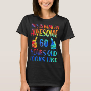 So sieht ein phantastisches 60-jähriges Kind aus w T-Shirt