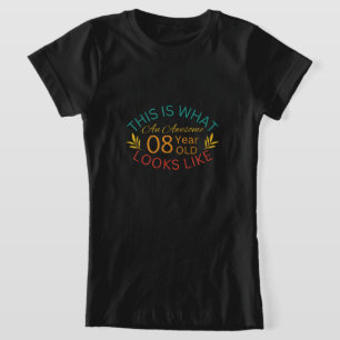 So sieht ein Phantastisches 8-jähriges Kind aus T-Shirt