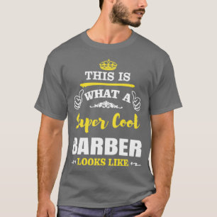 SO SIEHT EIN SUPER COOL BARBER AUS T-Shirt