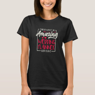 So sieht ein unglaublicher Hochzeitsplaner aus T-Shirt