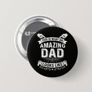So sieht ein unglaublicher Vater aus Button