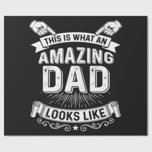 So sieht ein unglaublicher Vater aus Geschenkpapier