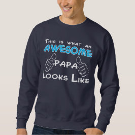 So sieht eine PHANTASTISCHE PAPA aus Sweatshirt
