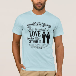 SO SIEHT LIEBE AUS GAY -.png T-Shirt