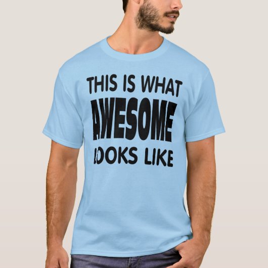 So sieht phantastisch aus. T-Shirt (Vorderseite)