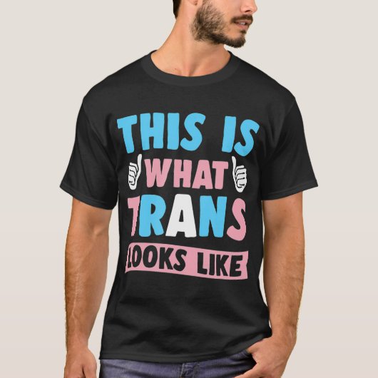 So sieht Trans aus als transgender Geschenk T-Shirt (Vorderseite)