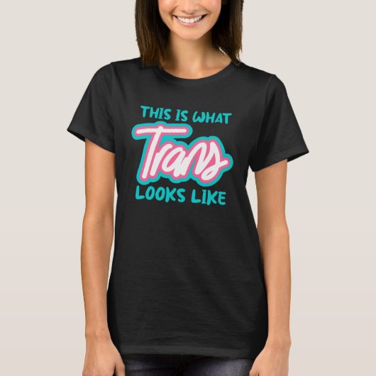 So sieht Trans aus T-Shirt (Vorderseite)