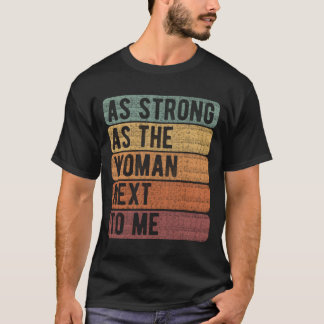 So stark wie die Rechte der Person neben mir Femin T-Shirt