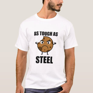 So stark wie Stahl T-Shirt