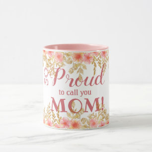 So stolz, dich Mama zu nennen! Pinke Florali Aquar Tasse