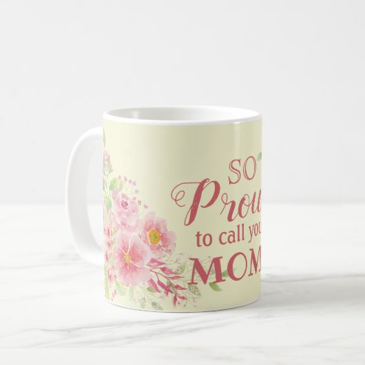So stolz nennen Sie Mama Aquarellblume Kaffeetasse (Vorderseite Links)