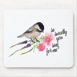 So süß du singen für mich Chickadee Wasserfarbe Mousepad