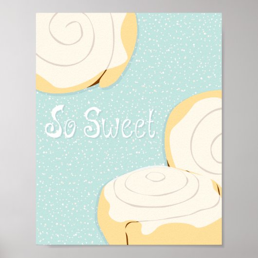 So Sweet Cinnamon Bun Poster (Vorne)