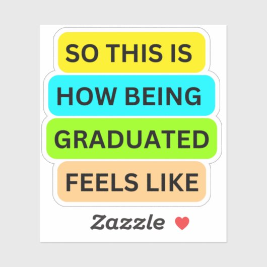 SO_THIS_IS_HOW_BEING_GRAD Custom-Cut Vinyl Sticker (Blatt)