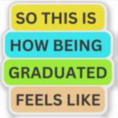 SO_THIS_IS_HOW_BEING_GRAD Custom-Cut Vinyl Sticker (Vorderseite)